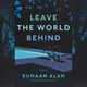 Image for article titled A family’s vacation is cut short by crisis in Rumaan Alam’s Leave The World Behind